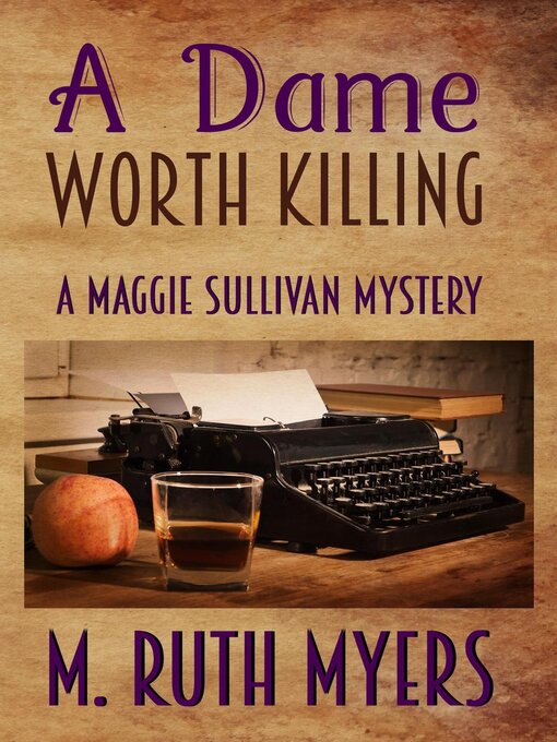 Title details for A Dame Worth Killing by M. Ruth Myers - Available